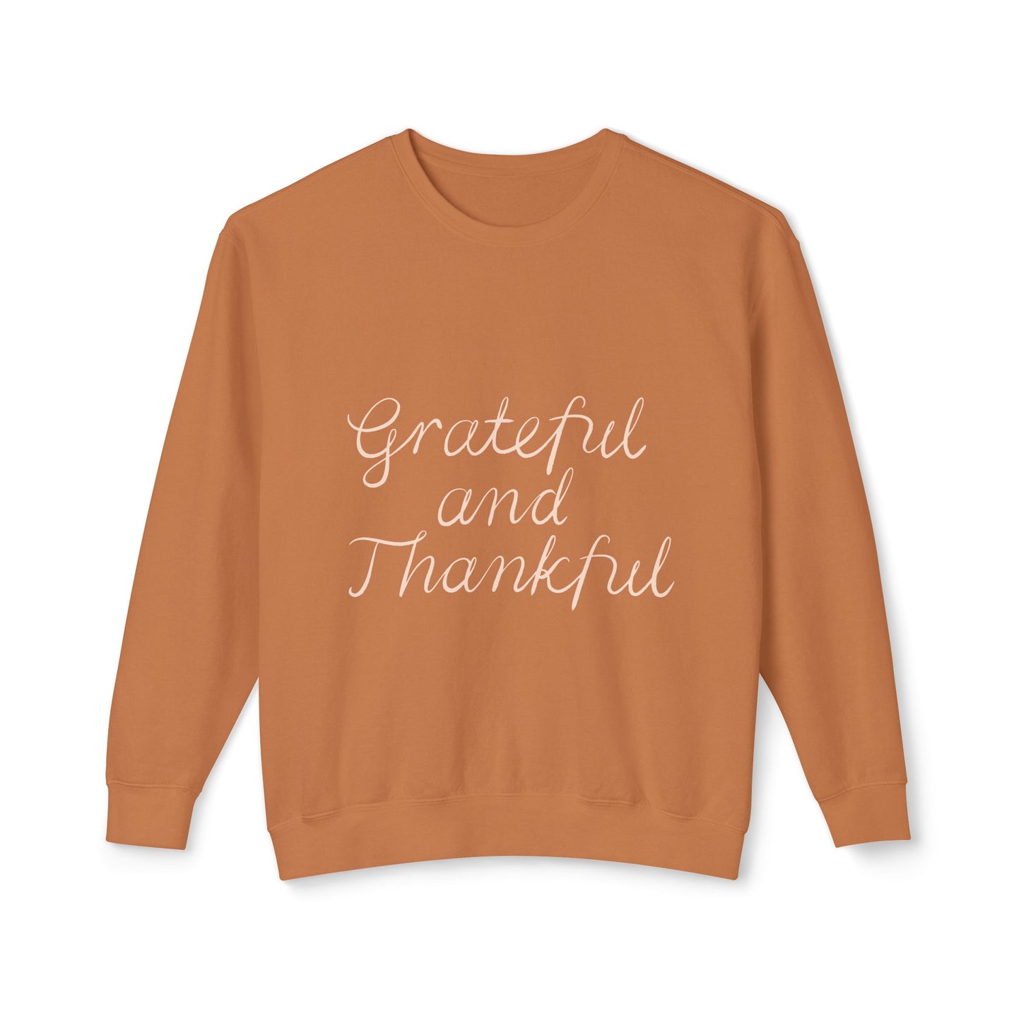 Thankful and grateful Unisex Lightweight Crewneck Sweatshirt
