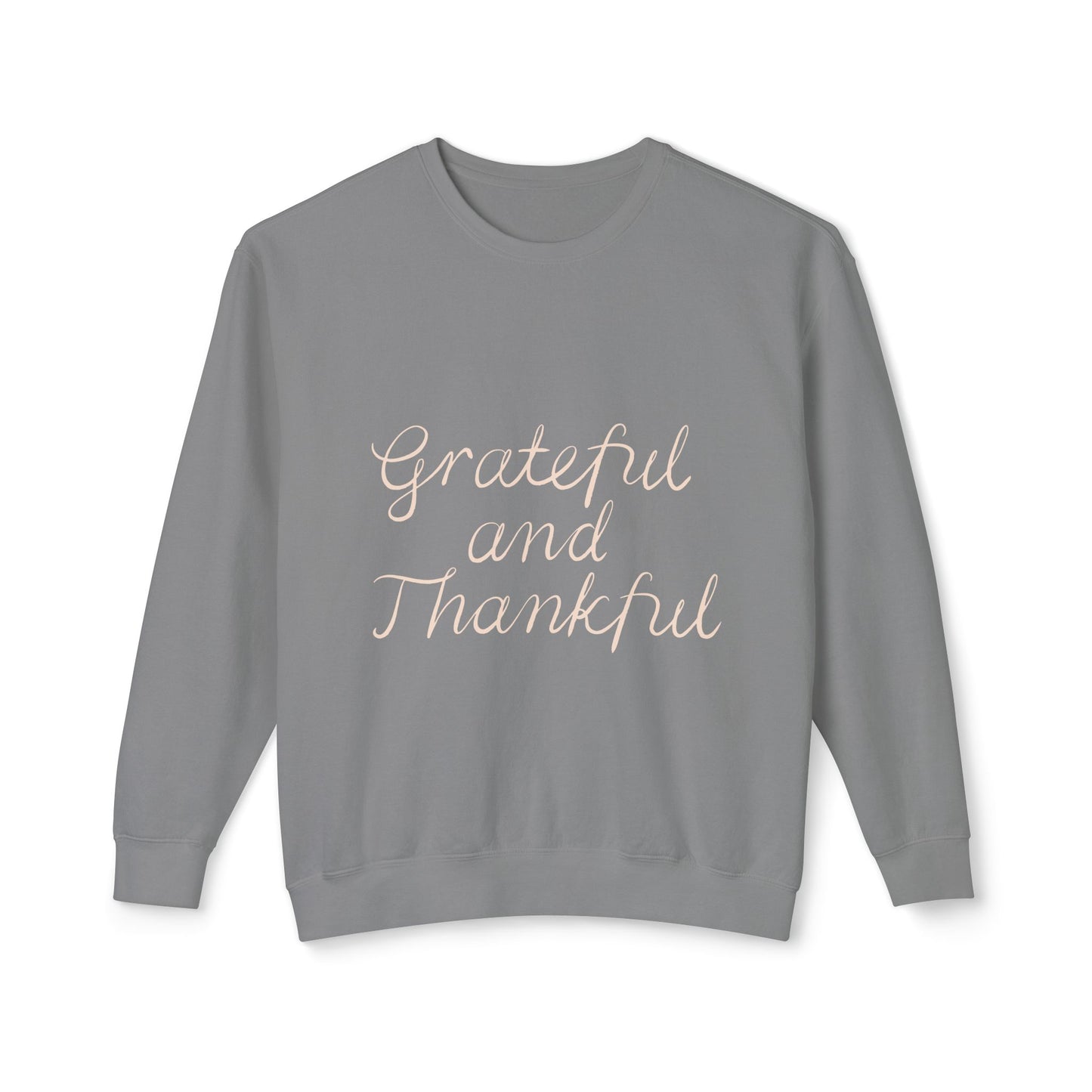Thankful and grateful Unisex Lightweight Crewneck Sweatshirt