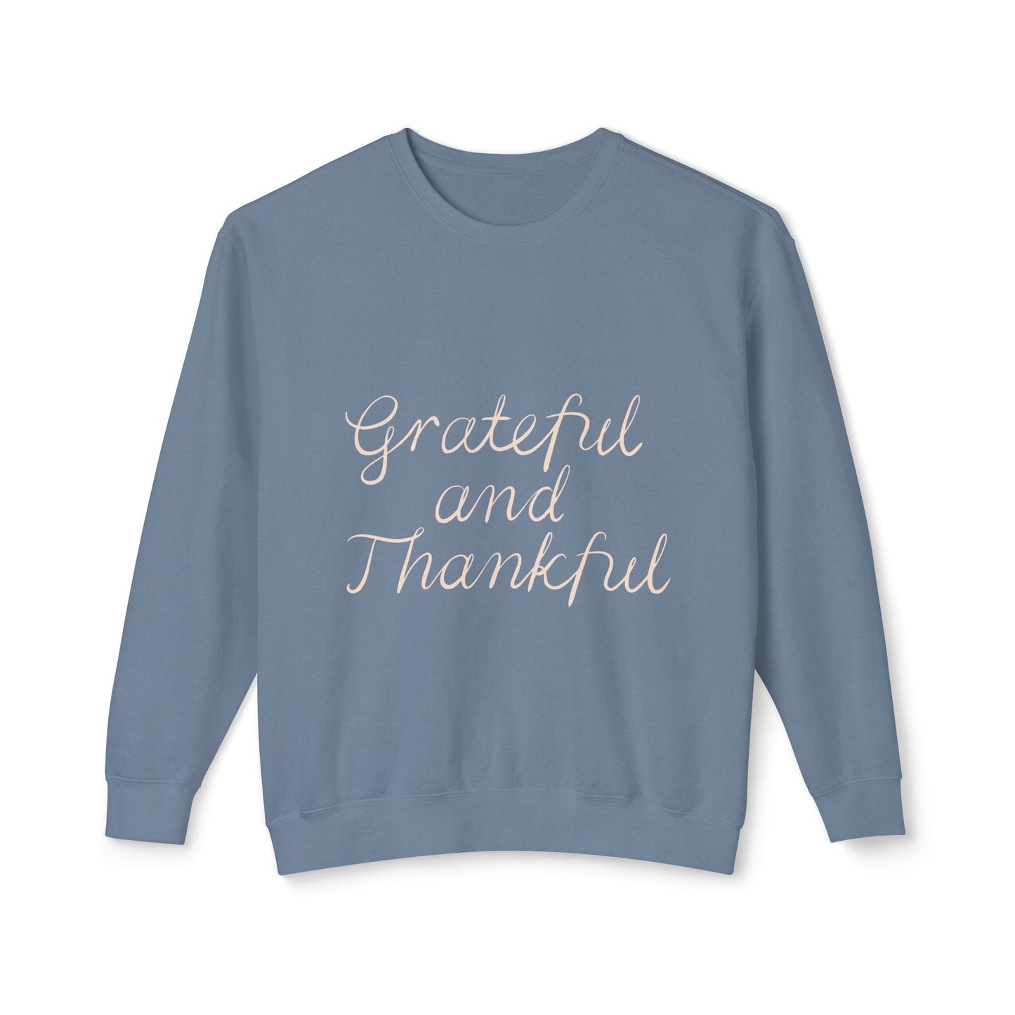 Thankful and grateful Unisex Lightweight Crewneck Sweatshirt