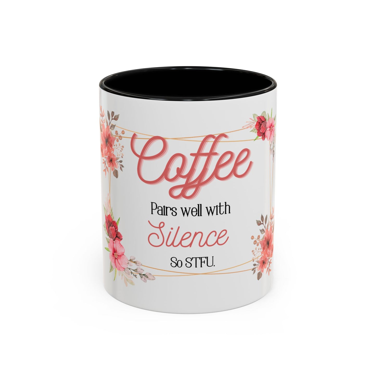 Coffee Pairs Well With Silence So STFU - Accent Coffee Mug (11, 15oz)
