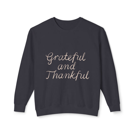 Thankful and grateful Unisex Lightweight Crewneck Sweatshirt